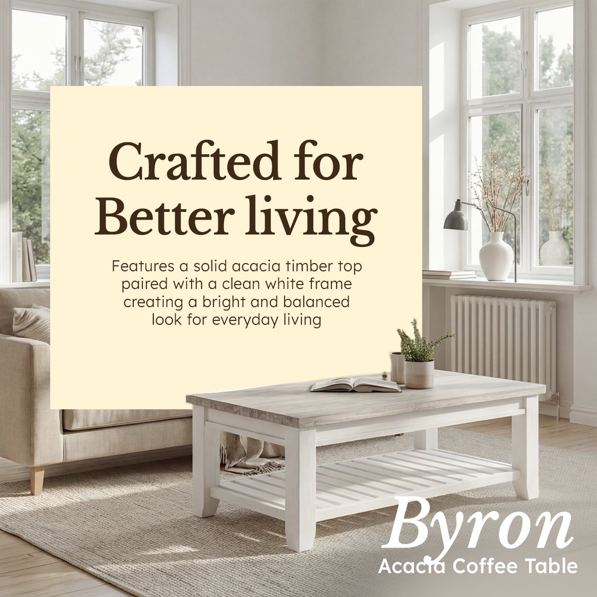 Byron Acacia Coffee Table placed on a rug in a sunlit living room, in a Cedora advert captioned Crafted for Better Living